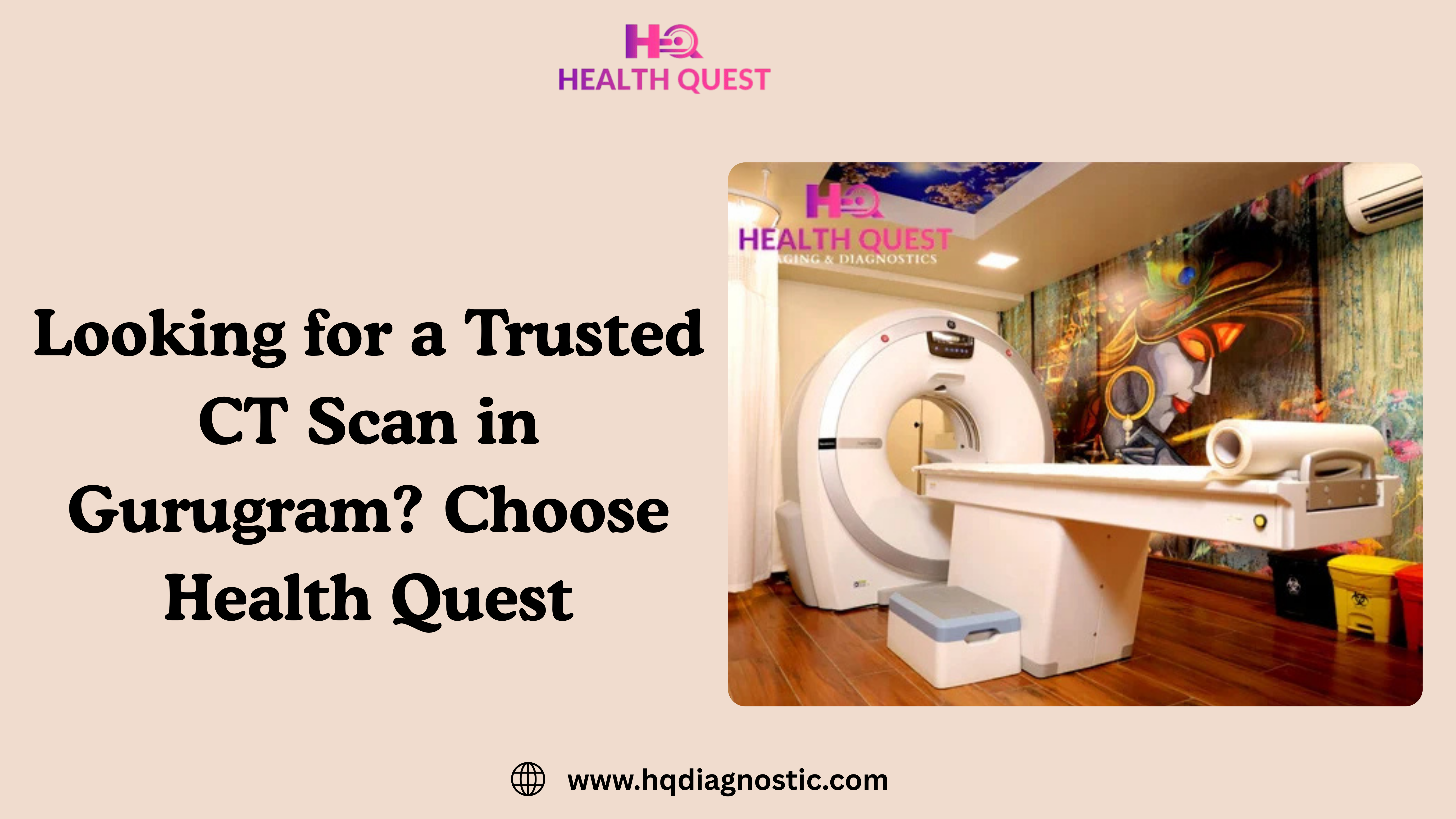 Looking for a Trusted CT Scan in Gurugram? Choose Health Quest