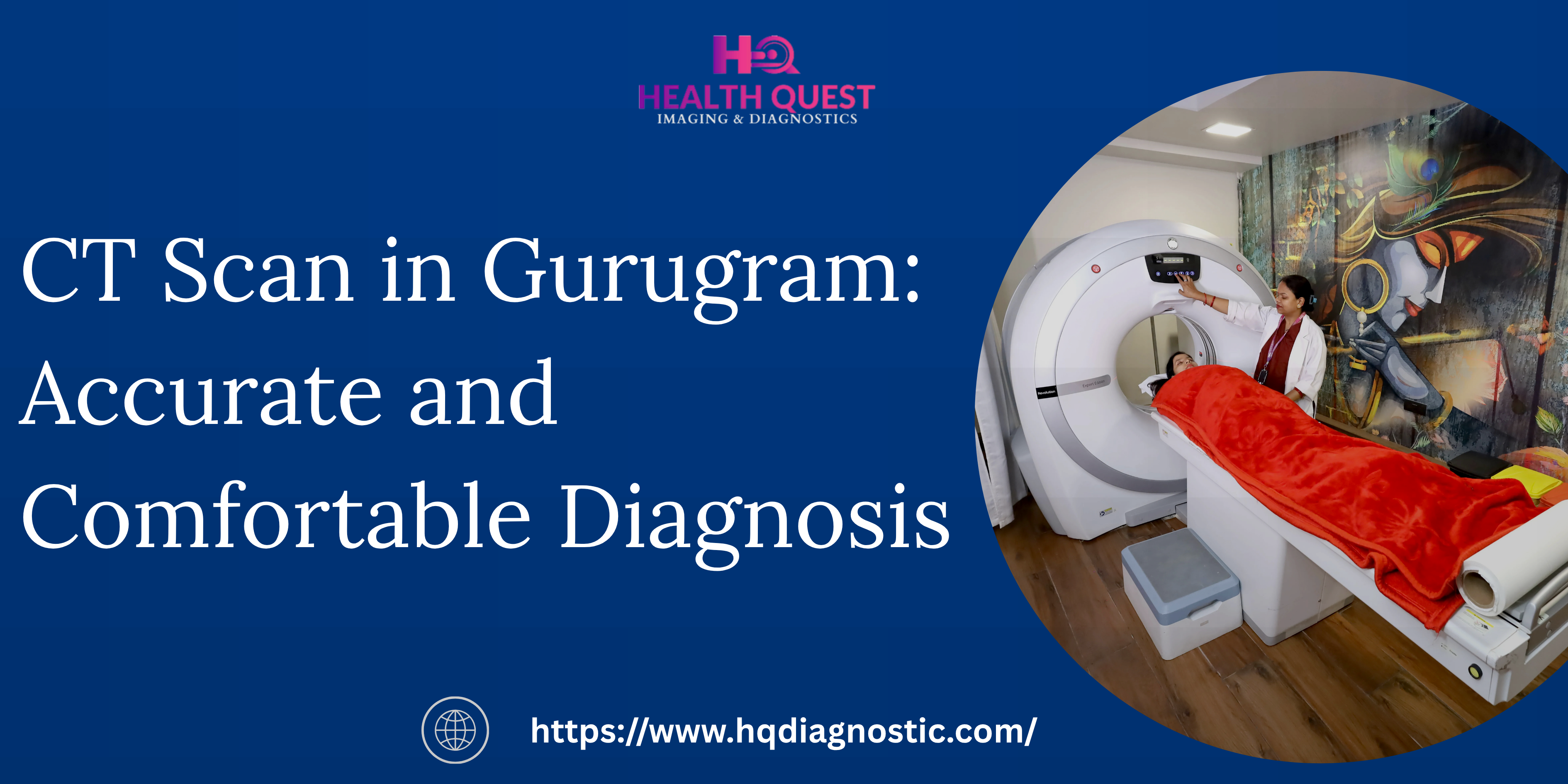 Where to Get a CT Scan in Gurugram: Expert Guide for Patients