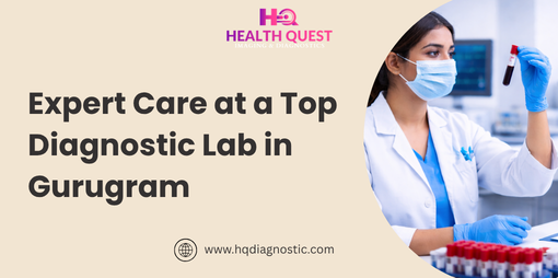 Why Patients Trust a Professional Diagnostic Lab in Gurugram